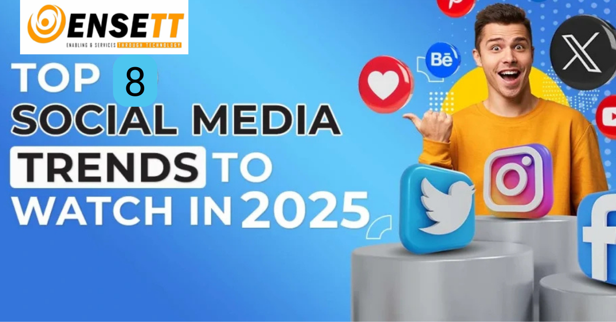 8 Social Media Trends in 2025